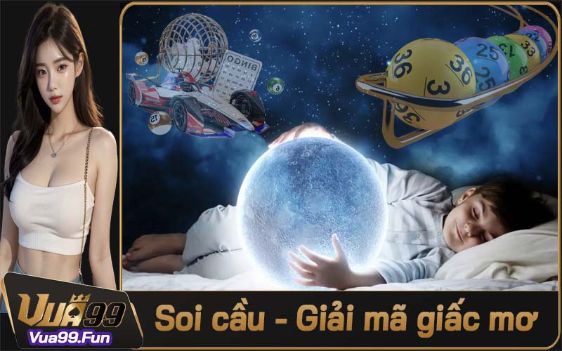 Giải mã giấc mơ và niềm tin tâm linh trong soi cầu